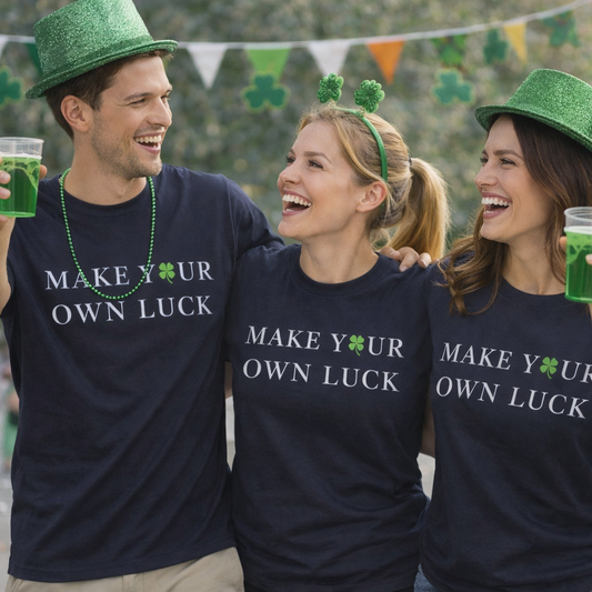 Make Your Own Luck Tee | Inspirational St. Patricks Shamrock Typography Shirt, Clover Shirt, St Paddys Day Gift