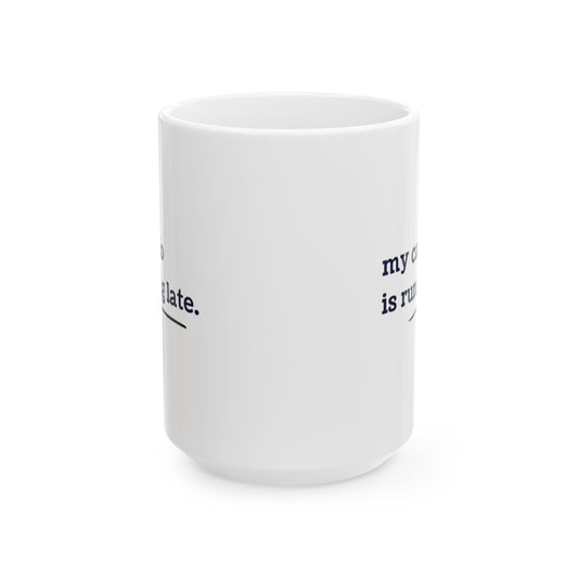 My Cardio is Running Late Mug | 15oz Funny Coffee Mug, Gym and Work Humor, Sarcastic Fitness, Running, Gym Bestie, Work Colleague Gift