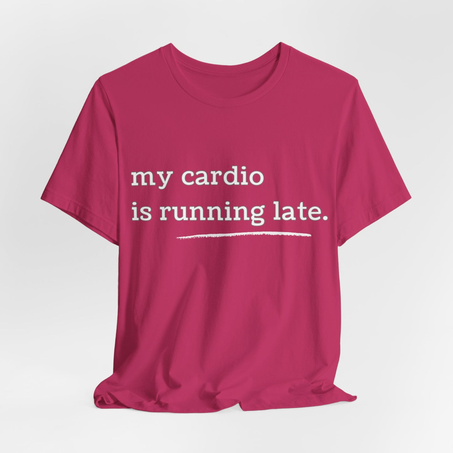 My Cardio Is Running Late Shirt, Funny Workout T-Shirt, Gym and Work Colleague Humor Tee, Sarcastic Fitness, Running Shirt, Work Gym Gift