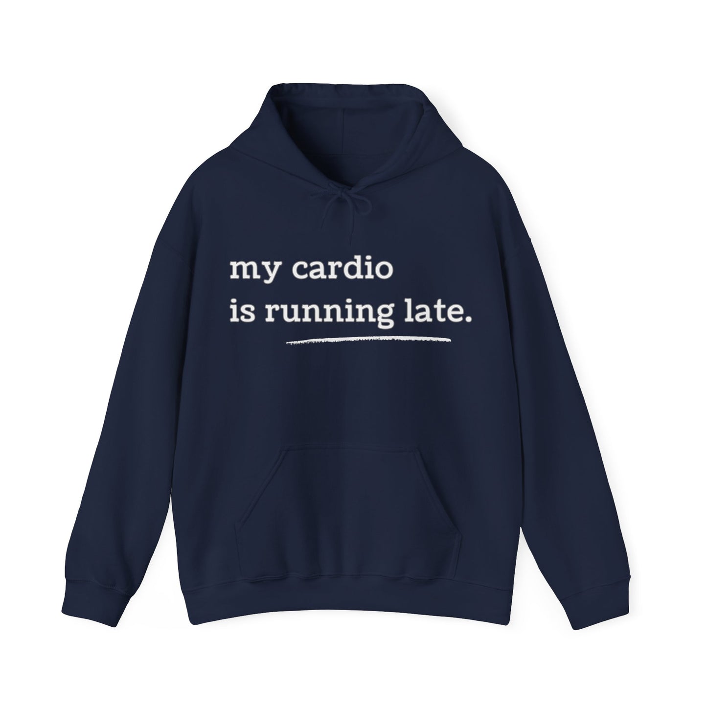 My Cardio Is Running Late Hoodie, Funny Workout Sweatshirt, Gym and Work Humor, Sarcastic Fitness Pullover, Running, Gym Work Colleague Gift