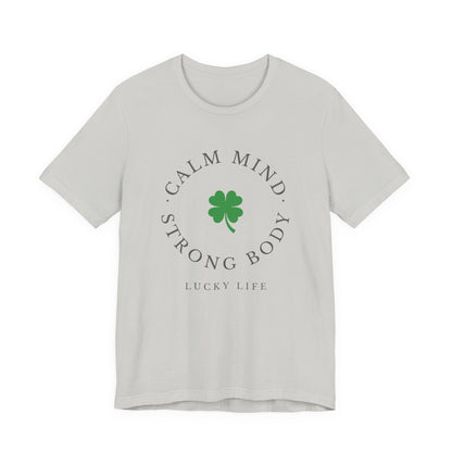 St Patrick’s Day Gym Shirt – Calm Mind Strong Body Lucky Life Shamrock Tee – Irish Fitness Shirt – Workout Motivation Shirt – St Paddy’s Day Workout Gift