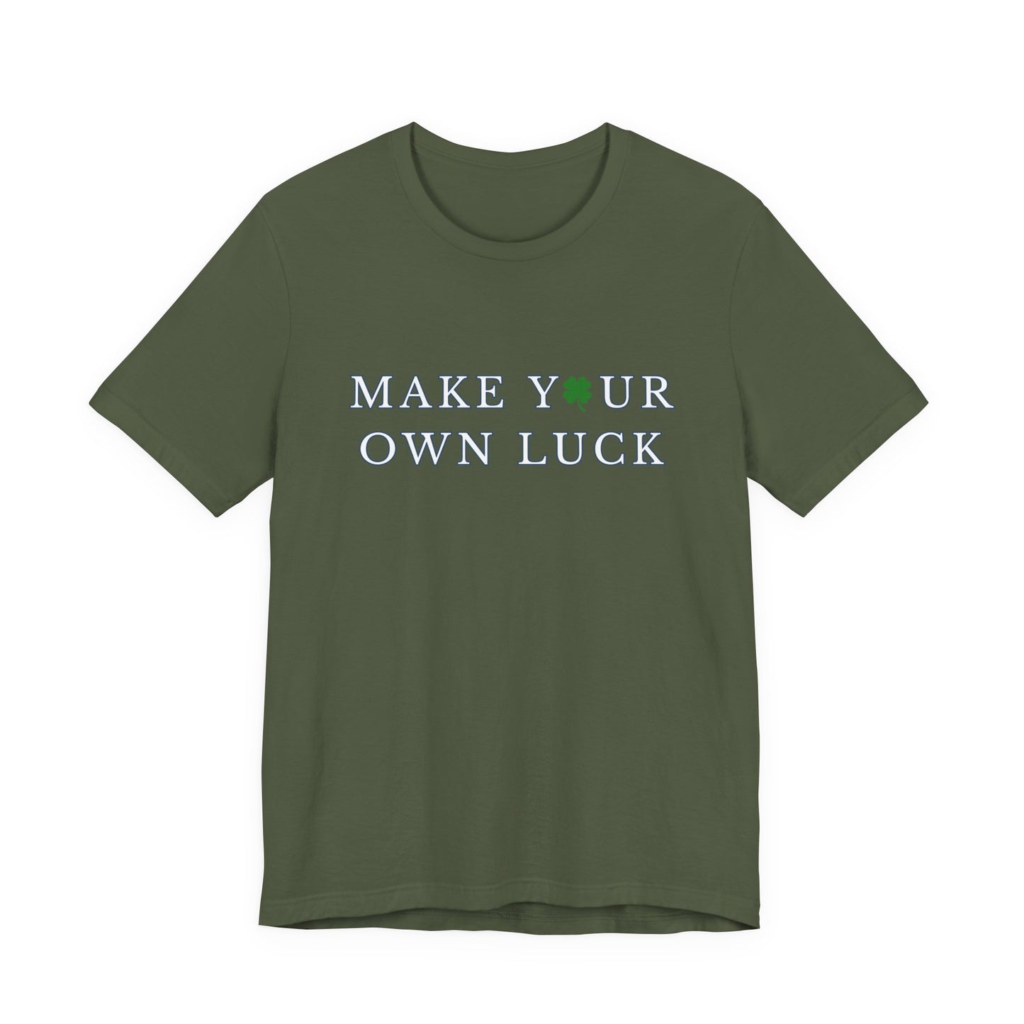 Make Your Own Luck Tee | Inspirational St. Patricks Shamrock Typography Shirt, Clover Shirt, St Paddys Day Gift