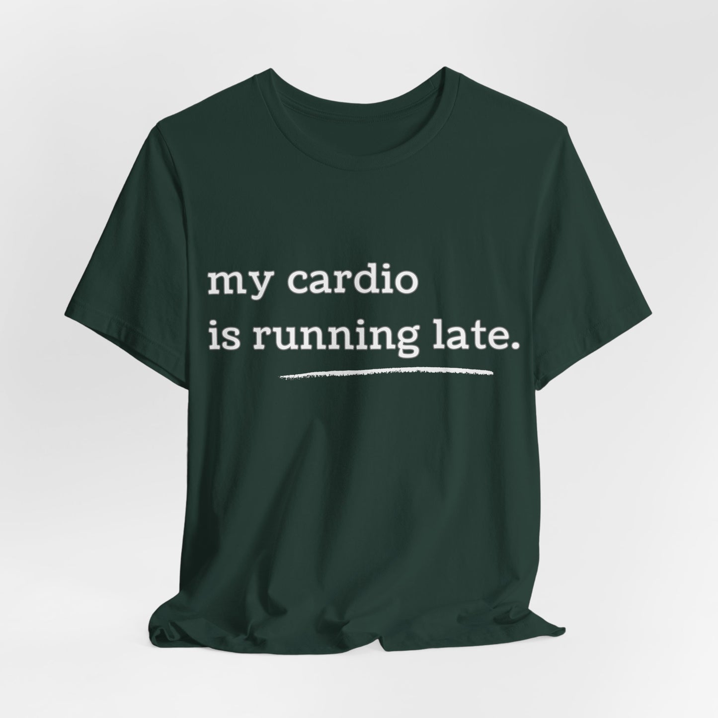 My Cardio Is Running Late Shirt, Funny Workout T-Shirt, Gym and Work Colleague Humor Tee, Sarcastic Fitness, Running Shirt, Work Gym Gift