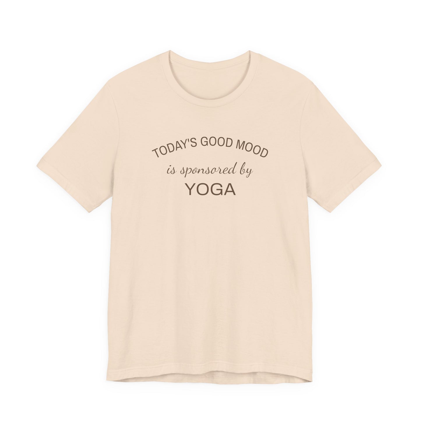Todays Good Mood is Sponsored by Yoga, Wellness Shirt, Yoga Lover Gift, Minimalist Tee, Inspirational, Mindfulness Meditation T-Shirt