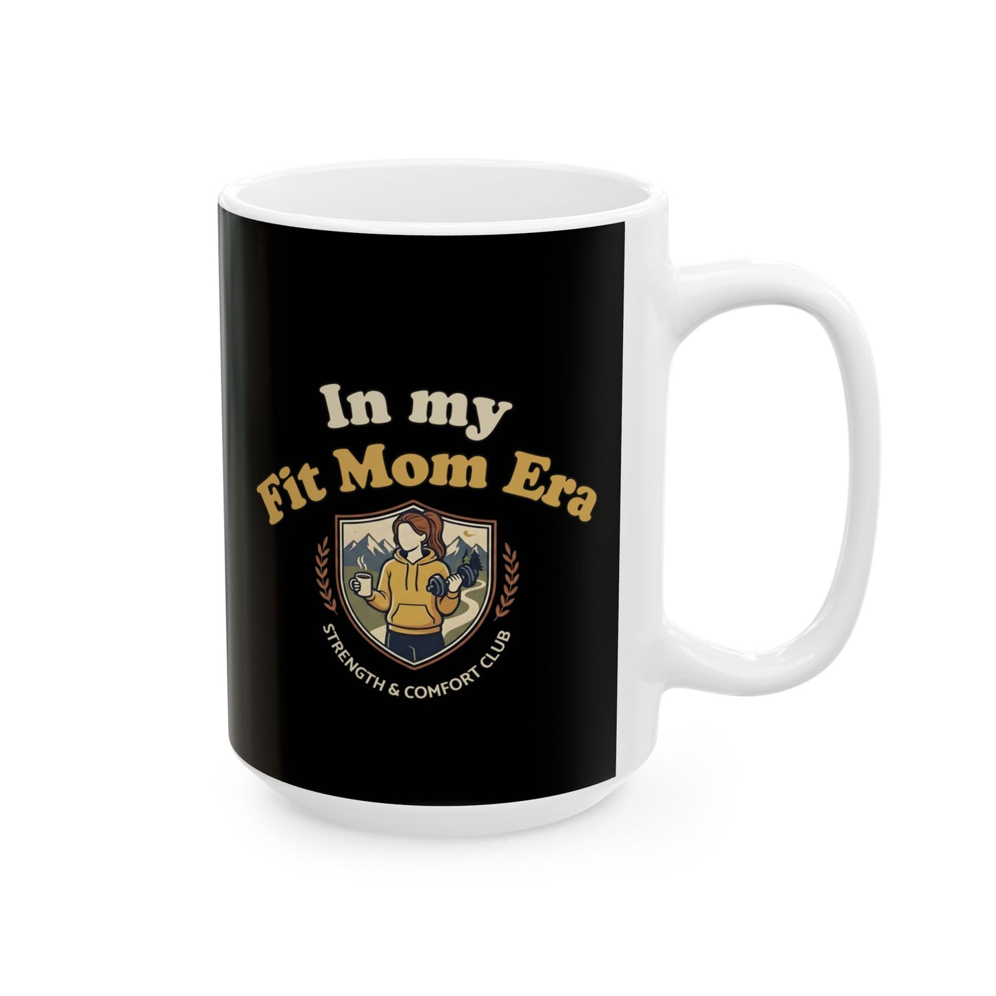 In My Fit Mom Era Mug, Ceramic Coffee Cup, 15oz | Fitness Mom Graphic, Strength & Comfort Club | Gym, Coffee, Retro Everyday Mug Gift