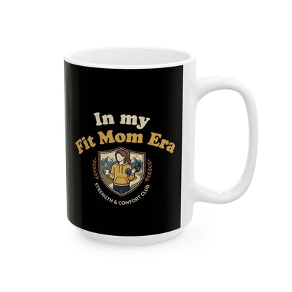 In My Fit Mom Era Mug, Ceramic Coffee Cup, 15oz | Fitness Mom Graphic, Strength & Comfort Club | Gym, Coffee, Retro Everyday Mug Gift