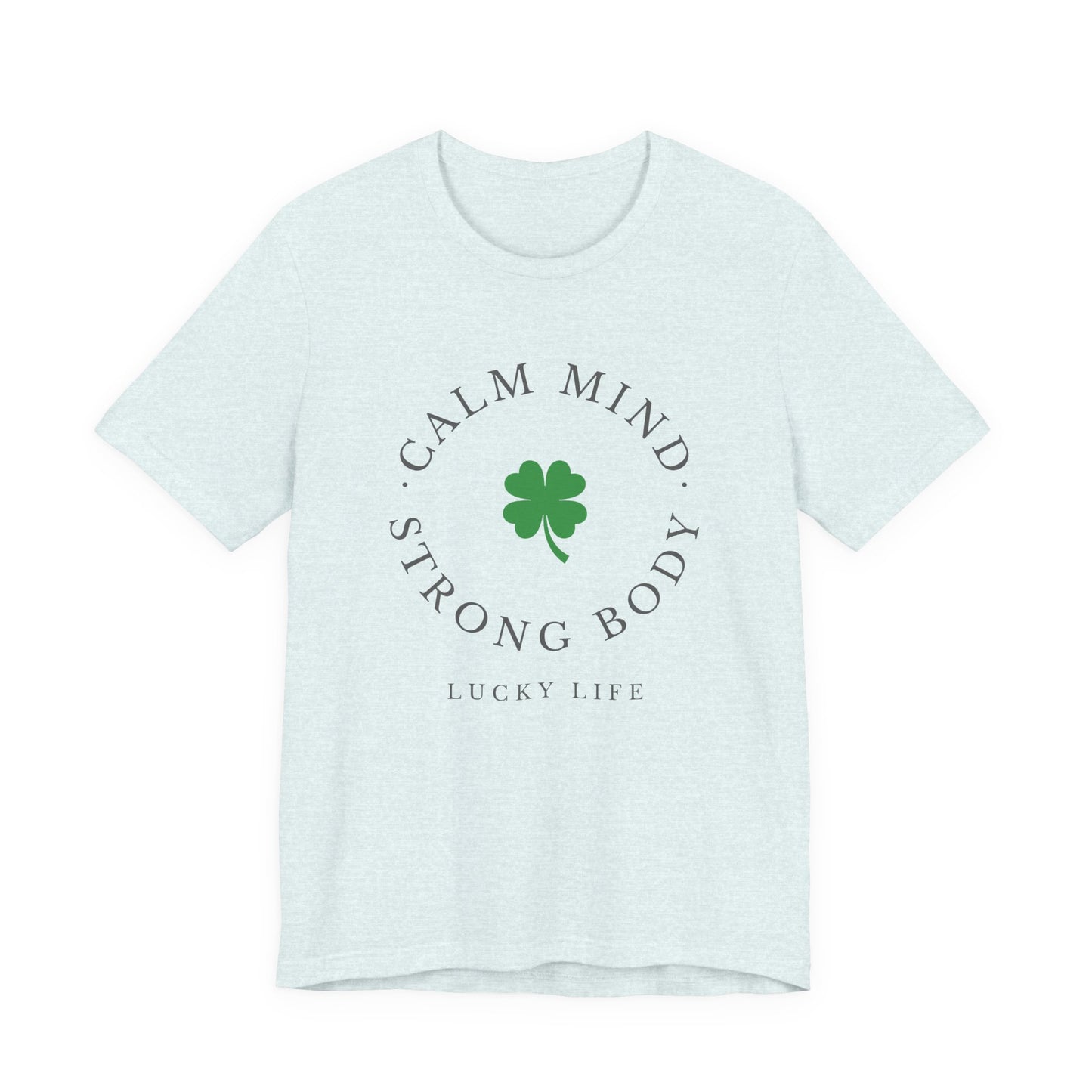 St Patrick’s Day Gym Shirt – Calm Mind Strong Body Lucky Life Shamrock Tee – Irish Fitness Shirt – Workout Motivation Shirt – St Paddy’s Day Workout Gift