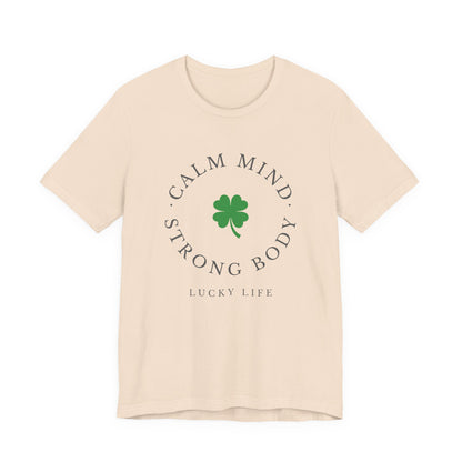 St Patrick’s Day Gym Shirt – Calm Mind Strong Body Lucky Life Shamrock Tee – Irish Fitness Shirt – Workout Motivation Shirt – St Paddy’s Day Workout Gift