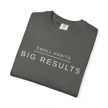 Small Habits Big Results Shirt | Motivational Fitness Tee, Healthy Habits, Discipline Mindset, Wellness Lifestyle T Shirt, Self-Care Gift