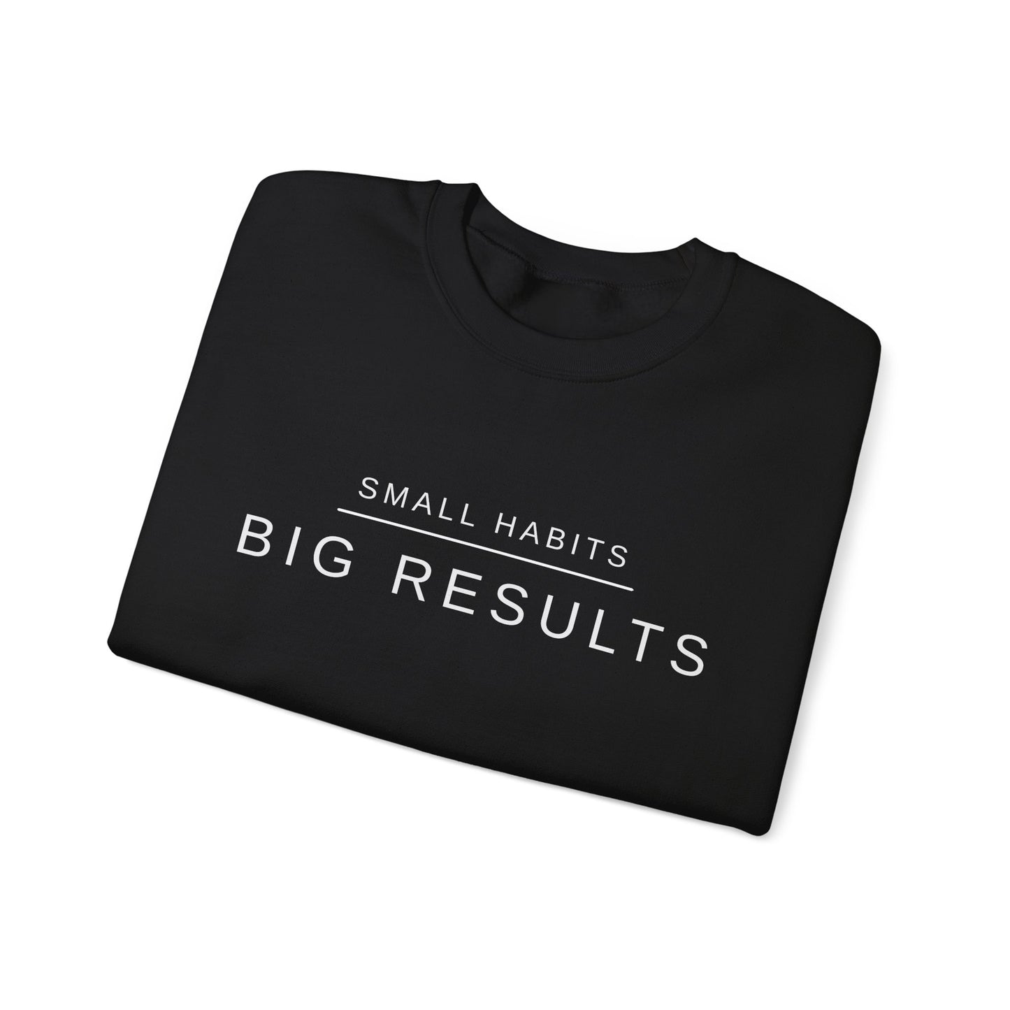 Small Habits Big Results Sweatshirt | Motivational Fitness Crewneck | Minimal Design, Discipline Mindset, Wellness & Healthy Lifestyle Gift