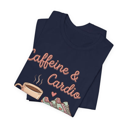 Caffeine & Cardio Tee | Coffee Fitness Lover, Workout Shirt, Running Graphic, Gym Fitness Top, Coffee Before Cardio Gift, Cute Runner Tee