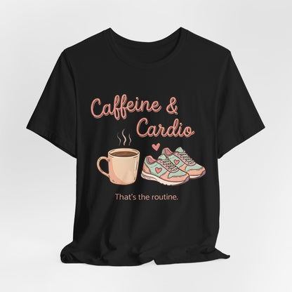 Caffeine & Cardio Tee | Coffee Fitness Lover, Workout Shirt, Running Graphic, Gym Fitness Top, Coffee Before Cardio Gift, Cute Runner Tee