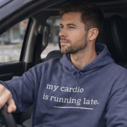 My Cardio Is Running Late Hoodie, Funny Workout Sweatshirt, Gym and Work Humor, Sarcastic Fitness Pullover, Running, Gym Work Colleague Gift