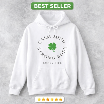 St Patricks Day Gym Hoodie, Calm Mind Strong Body Lucky Life Shamrock Sweatshirt | Irish Fitness, Workout Motivation, St Paddys Day Gift