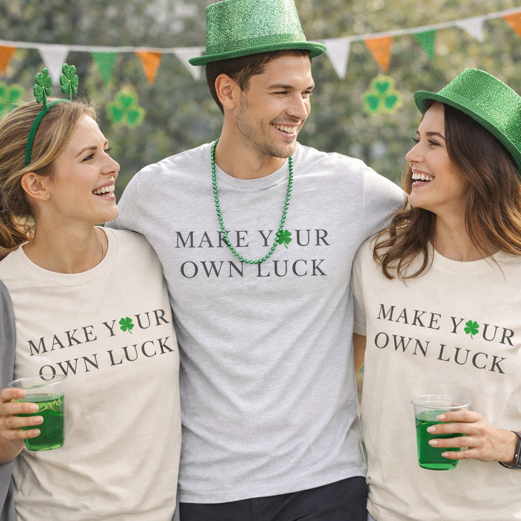 Make Your Own Luck Tee | Inspirational St. Patricks Day Clover Shirt, Lucky Workout Gym Shirt, Shamrock St Paddys Day Gift