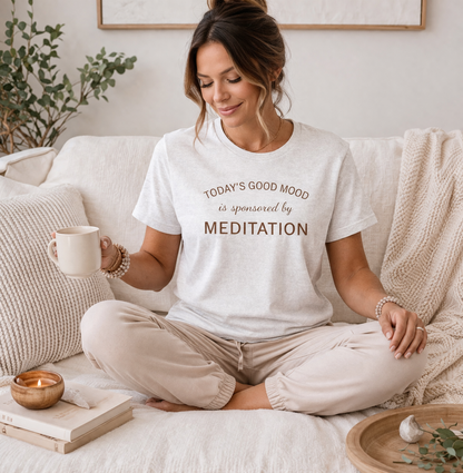 Meditation Shirt, Mindfulness Shirt, Self Care Tee, Todays Good Mood Sponsored by Meditation, Wellness Gift, Yoga Shirt, Calm Aesthetic Tee