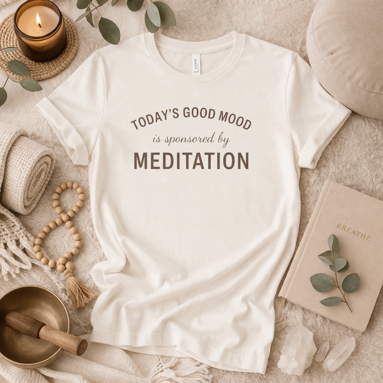Meditation Shirt, Mindfulness Shirt, Self Care Tee, Todays Good Mood Sponsored by Meditation, Wellness Gift, Yoga Shirt, Calm Aesthetic Tee