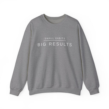 Small Habits Big Results Sweatshirt | Motivational Fitness Crewneck | Minimal Design, Discipline Mindset, Wellness & Healthy Lifestyle Gift