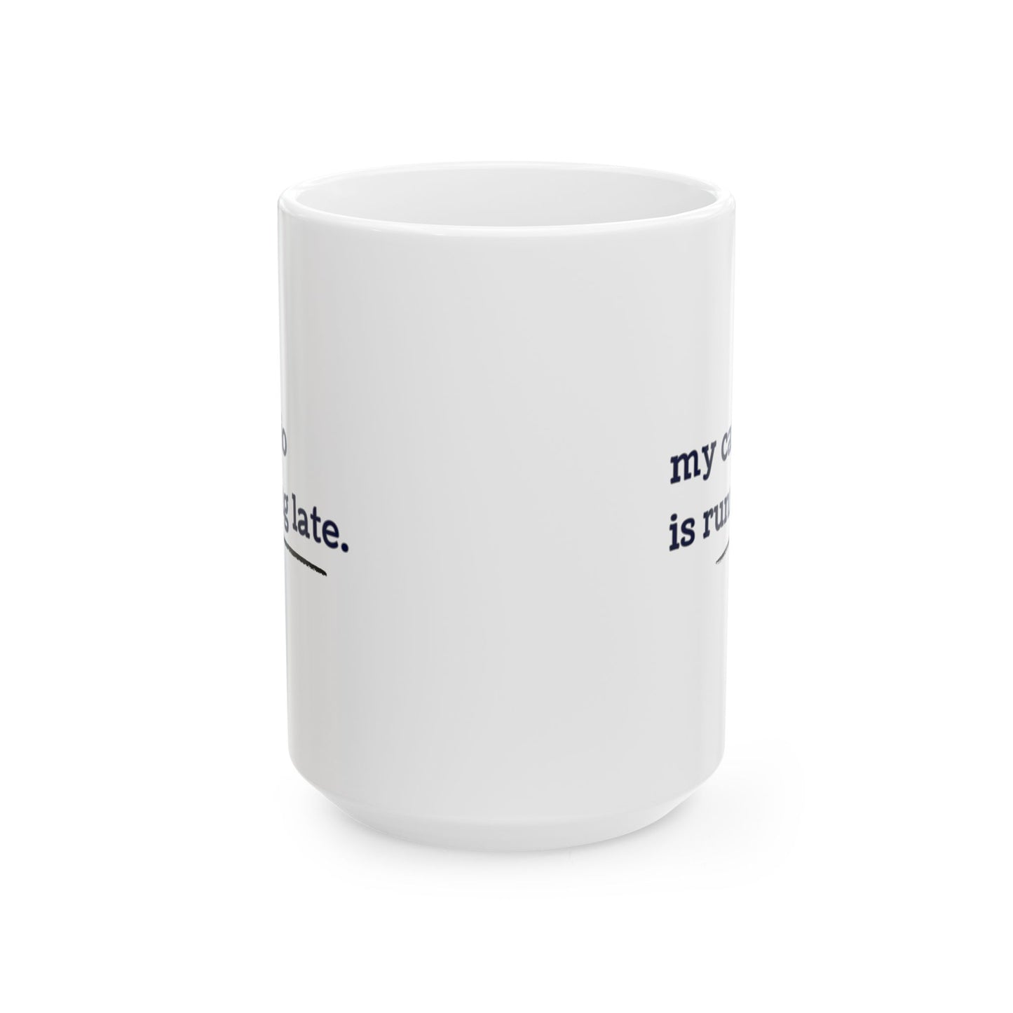 My Cardio is Running Late Mug | 15oz Funny Coffee Mug, Gym and Work Humor, Sarcastic Fitness, Running, Gym Bestie, Work Colleague Gift