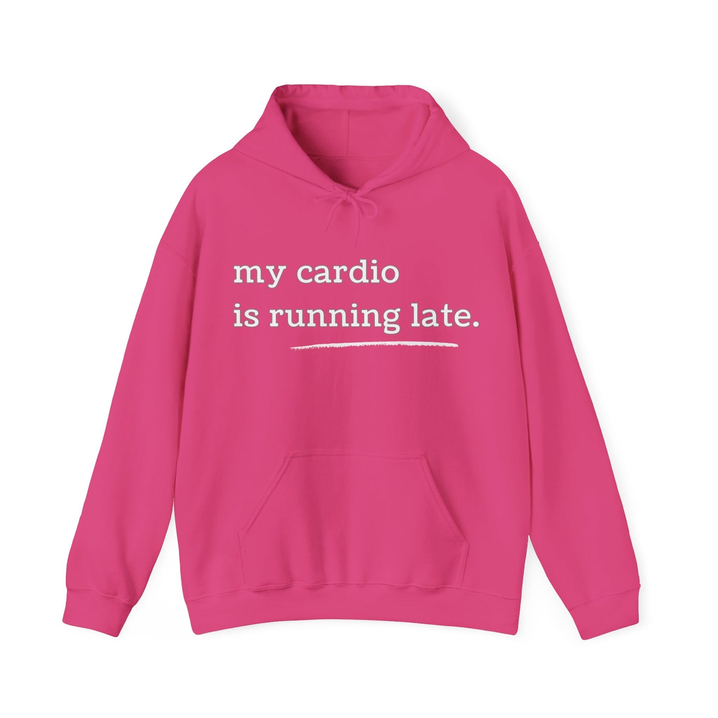 My Cardio Is Running Late Hoodie, Funny Workout Sweatshirt, Gym and Work Humor, Sarcastic Fitness Pullover, Running, Gym Work Colleague Gift
