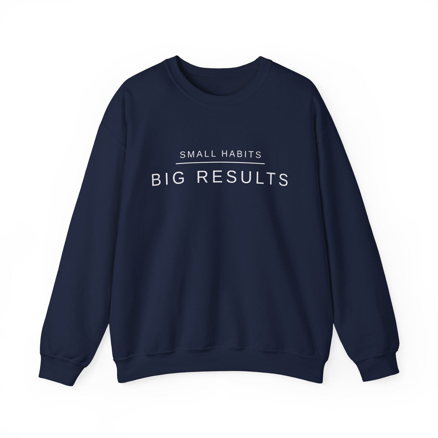 Small Habits Big Results Sweatshirt | Motivational Fitness Crewneck | Minimal Design, Discipline Mindset, Wellness & Healthy Lifestyle Gift