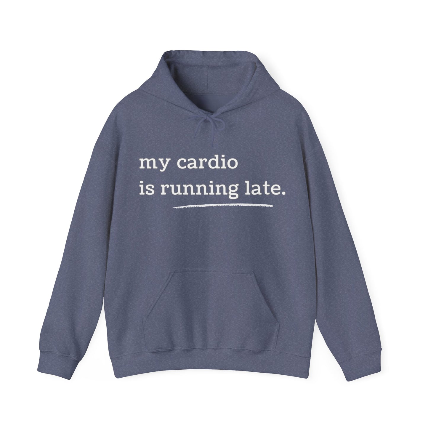 My Cardio Is Running Late Hoodie, Funny Workout Sweatshirt, Gym and Work Humor, Sarcastic Fitness Pullover, Running, Gym Work Colleague Gift