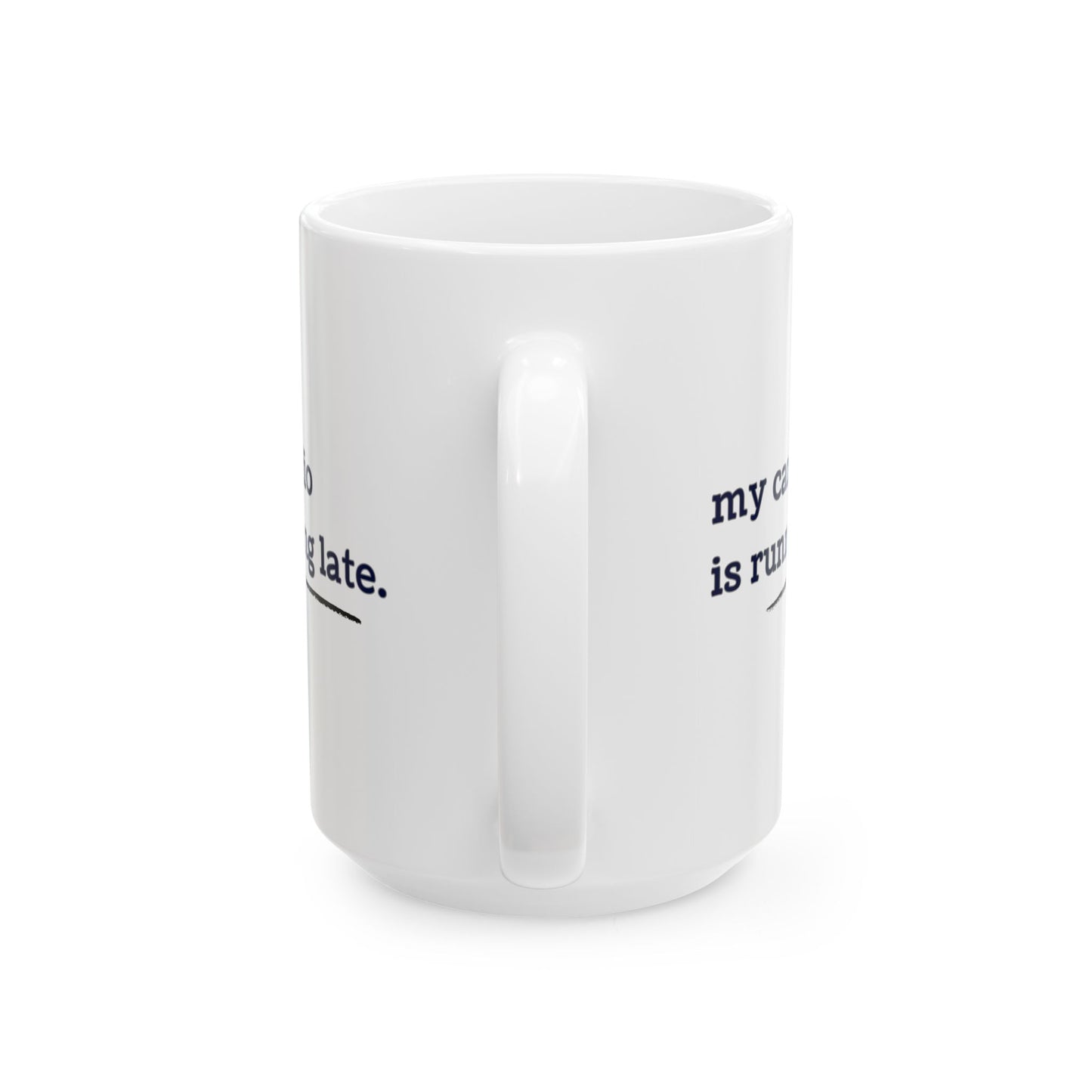 My Cardio is Running Late Mug | 15oz Funny Coffee Mug, Gym and Work Humor, Sarcastic Fitness, Running, Gym Bestie, Work Colleague Gift