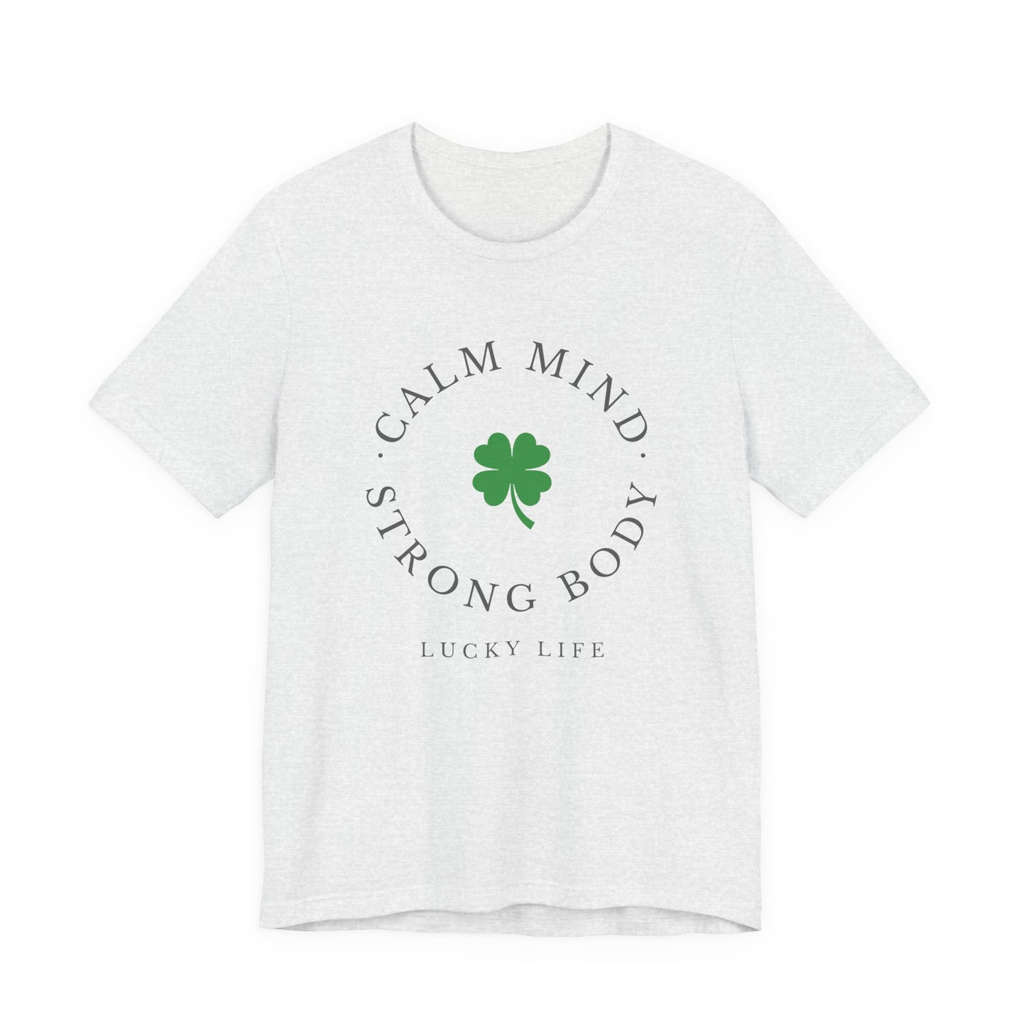 St Patrick’s Day Gym Shirt – Calm Mind Strong Body Lucky Life Shamrock Tee – Irish Fitness Shirt – Workout Motivation Shirt – St Paddy’s Day Workout Gift