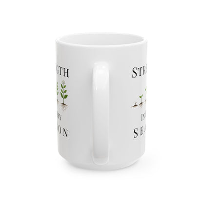 Strength in Every Season Mug | Inspirational Coffee Cup, Motivational Gift for Women, Positive Quote, Self Care Gift, Personal Growth Mug