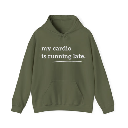 My Cardio Is Running Late Hoodie, Funny Workout Sweatshirt, Gym and Work Humor, Sarcastic Fitness Pullover, Running, Gym Work Colleague Gift