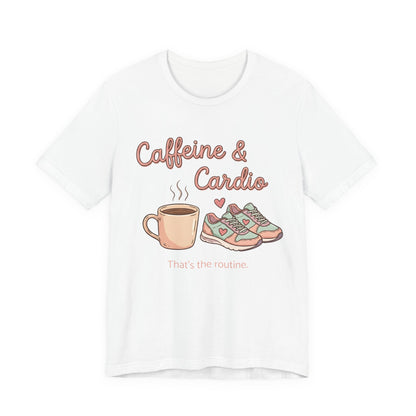 Caffeine & Cardio Tee | Coffee Fitness Lover, Workout Shirt, Running Graphic, Gym Fitness Top, Coffee Before Cardio Gift, Cute Runner Tee